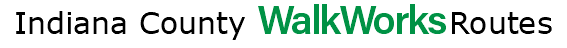 Indiana County WalkWorks Routes